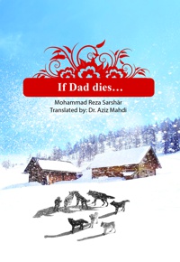 If Dad dies… - ناشر: سوره مهر - نویسنده: Mohammad Reza Sarshār