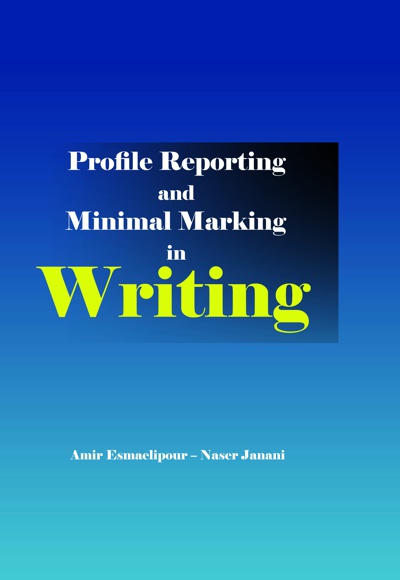 Profile Reporting and Minimal Marking in Writing - ناشر: پشتیبان - نویسنده: امیر اسماعیلی پور
