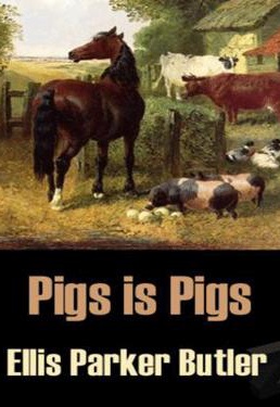 Pigs Is Pigs - نویسنده: Ellis Parker Butler - ارائه دهنده: تامین محتوای نگین