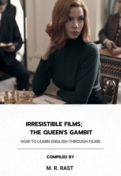 Irresistible Films; The Queen's Gambit - نویسنده: محمدرضا رست
