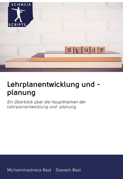 Lehrplanentwicklung und -planung - نویسنده: سیاوش رست - نویسنده: محمدرضا رست