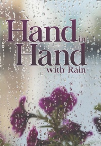 Hand in Hand with rain