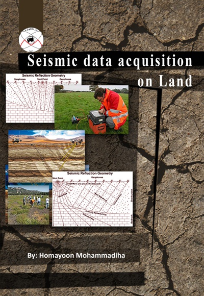 Seismic data acquisition on land - نویسنده:  همایون‌ محمدی‌ها - ناشر: ماهواره
