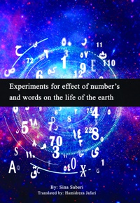 Experiments for effect of numbers and words on the life of the earth