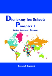 Dictionary for schools Prospect 1 - نویسنده: فرزانه کازرانی - ناشر: آرسس