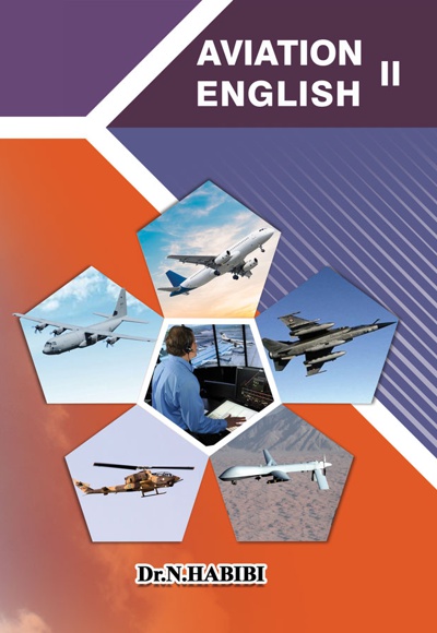 زبان تخصصی هوانوردی 2 - نویسنده: نیکبخش حبیبی - ویراستار: ناصر جنانی