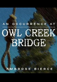 An Occurrence at Owl Creek Bridge