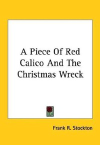 A Piece of Red Calico - نویسنده: Frank Stockton - ارائه دهنده: تأمین محتوای نگین