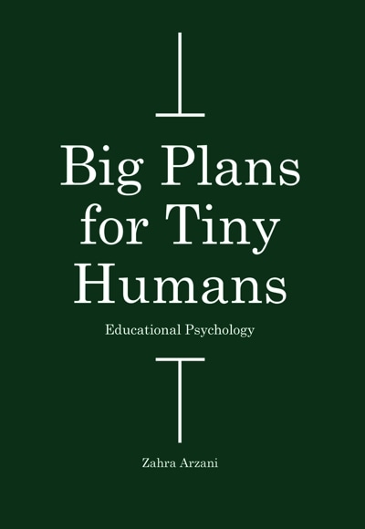 Big Plans for Tiny Humans